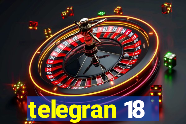 telegran 18